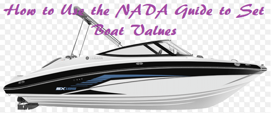 How to Use the NADA Guide to Set Boat Values - Kelley 